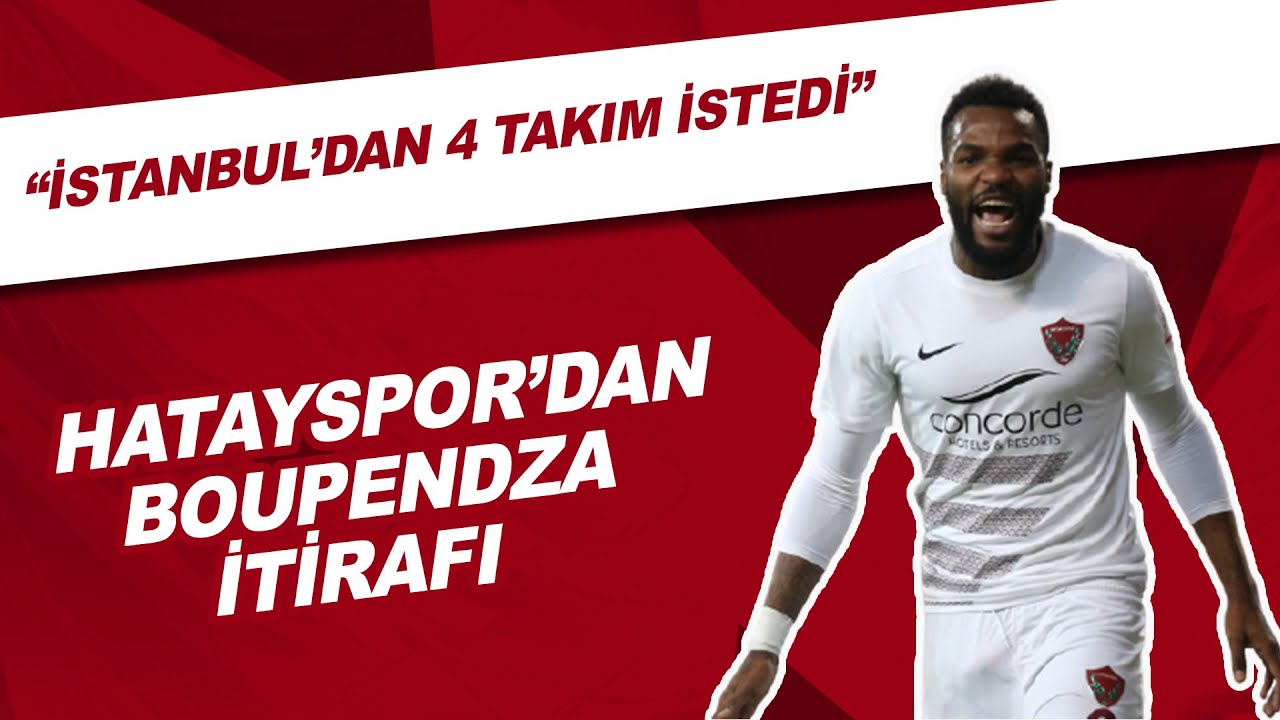 Hatayspor'dan Boupendza İtirafı | 