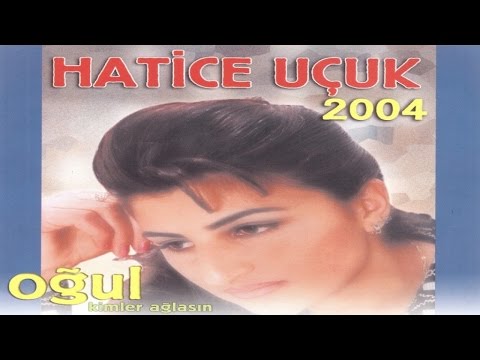 HATİCE UÇUK - DAĞLAR
