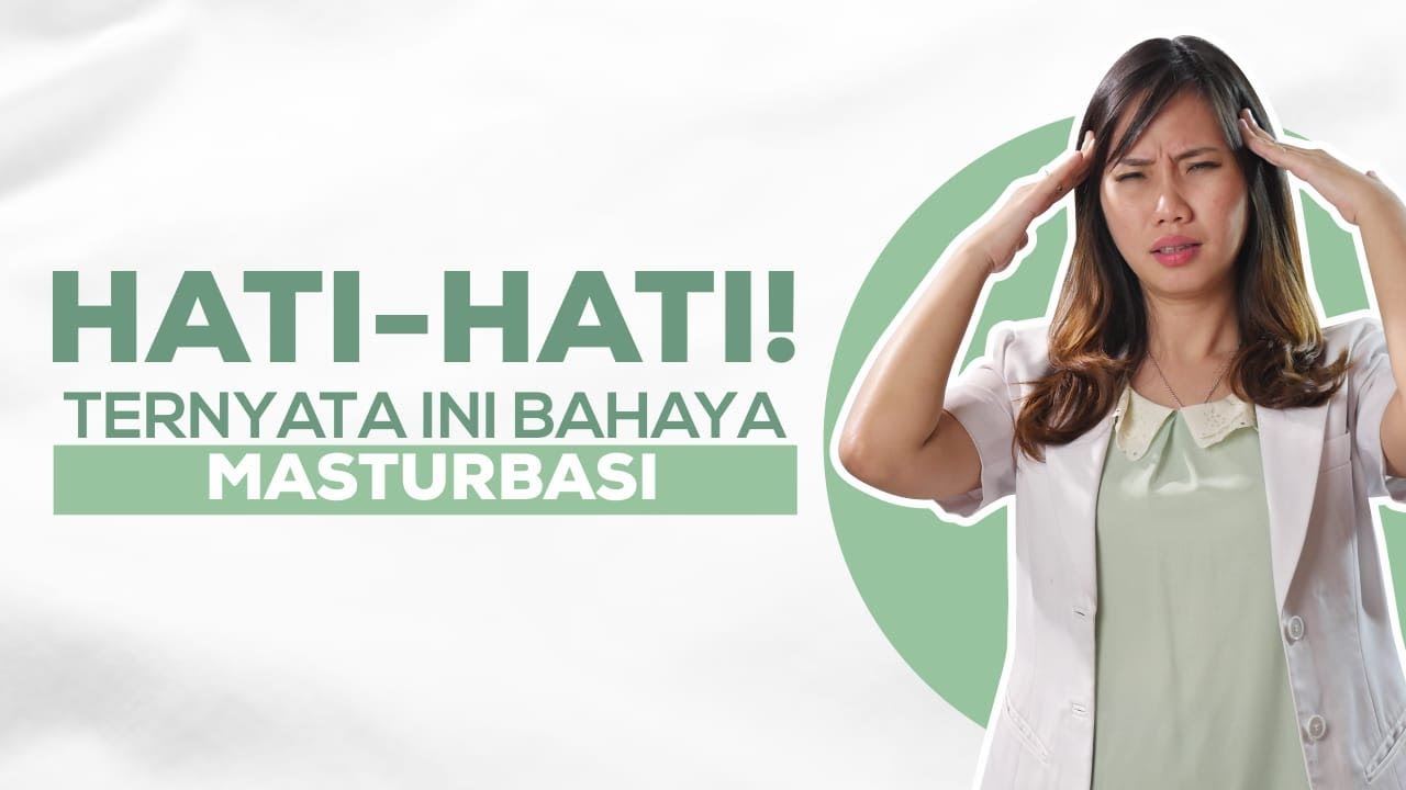 Hati-Hati! Ternyata Ini Bahaya Masturbasi