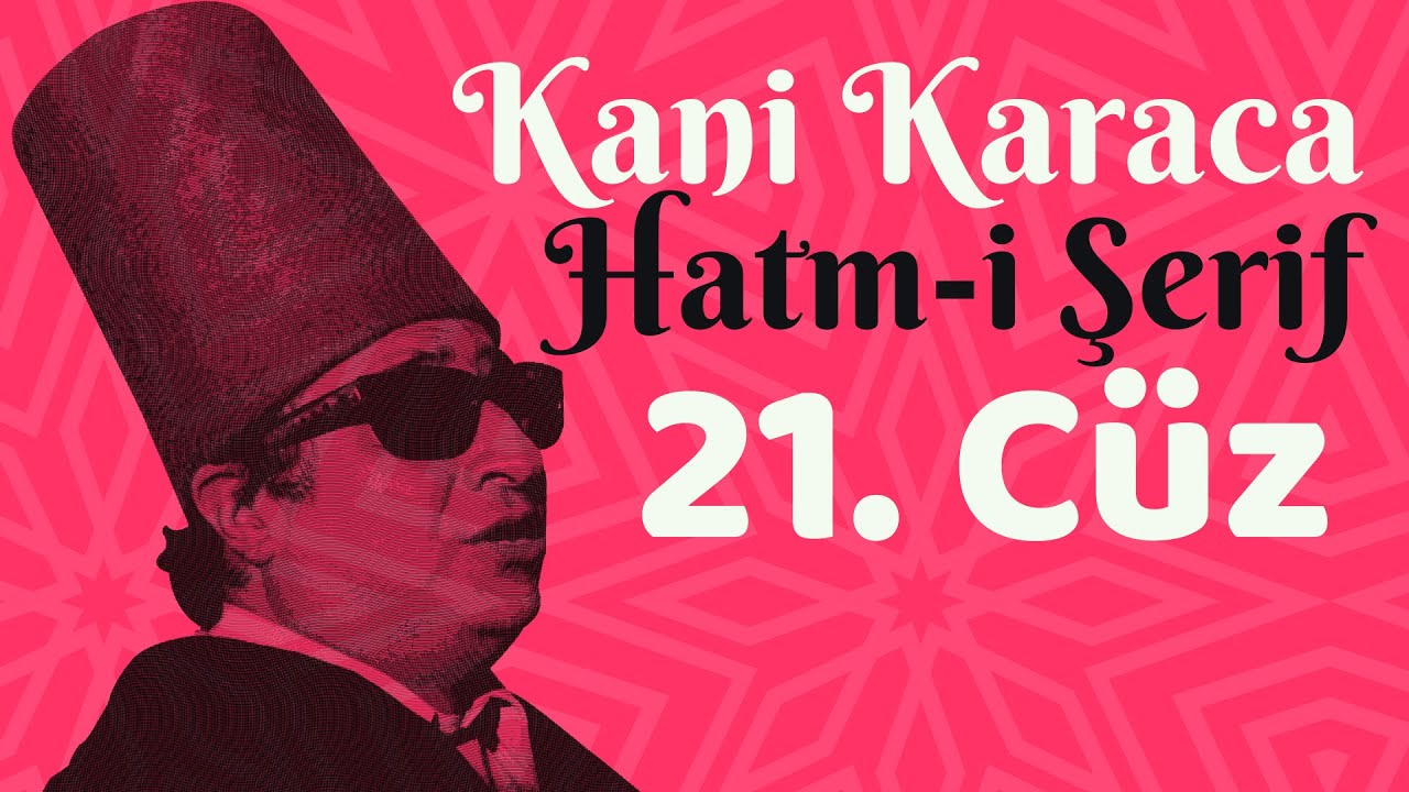 Hatim Kuran-ı Kerim 21.cüz - Kani Karaca ( Ok takipli - Mealli Mukabele )