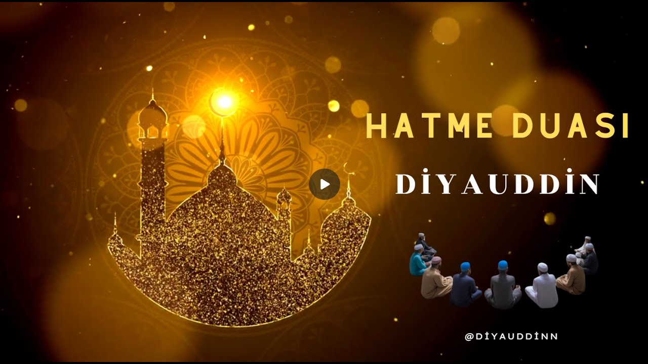 HATME  DUASI - DİYAUDDİN