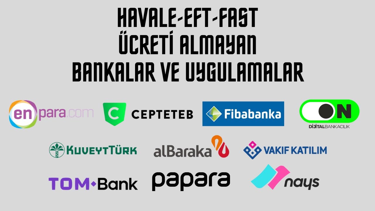 Havale-Eft-Fast Ücreti Almayan Bankalar ve Uygulamalar