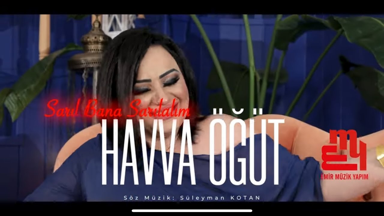 Havva Öğüt - Sarıl Bana Sarılalım