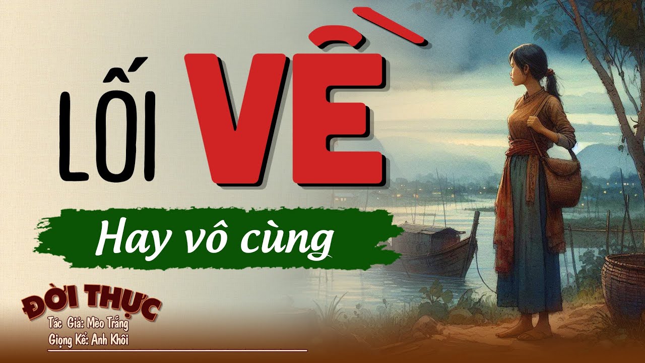 Hay vô vùng LỐI VỀ | Kể Chuyện Đêm Khuya #doctruyendemkhuya