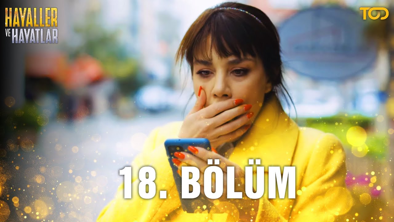 Hayaller ve Hayatlar 18. Bölüm - İlişki Acemisi