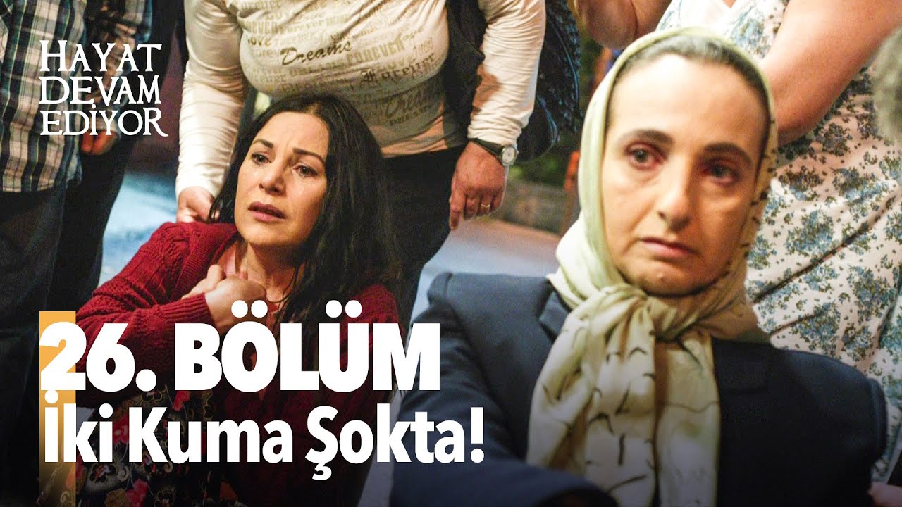 Hayat Devam Ediyor 26. Bölüm