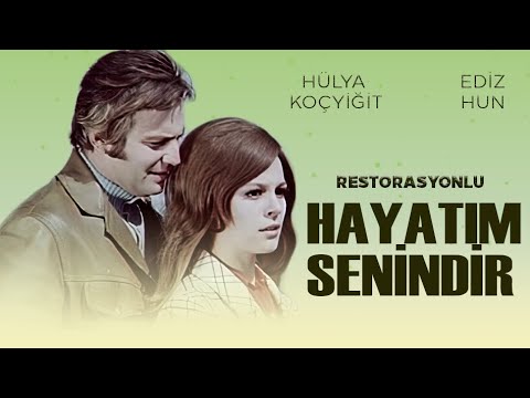 Hayatım Senindir Türk Filmi | FULL | Restorasyonlu | EDİZ HUN | HÜLYA KOÇYİĞİT