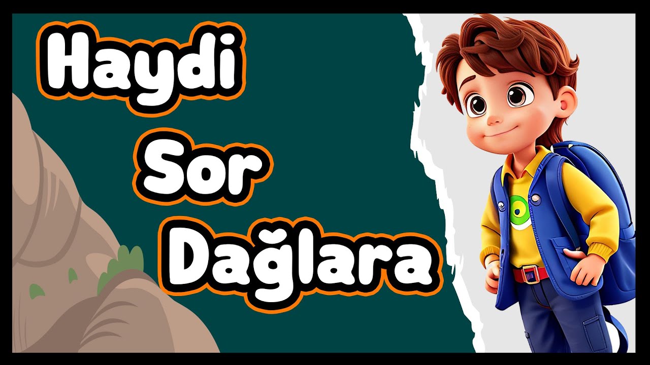 Haydi Sor Dağlara - Çocuk İlahileri, Dağlar Taşlar İlahisi