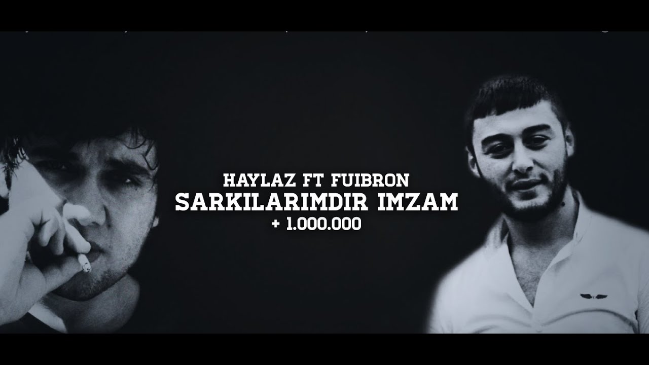 Haylaz Ft Fuibron - Şarkılarımdır İmzam - 2015 (Bunalım Beat)
