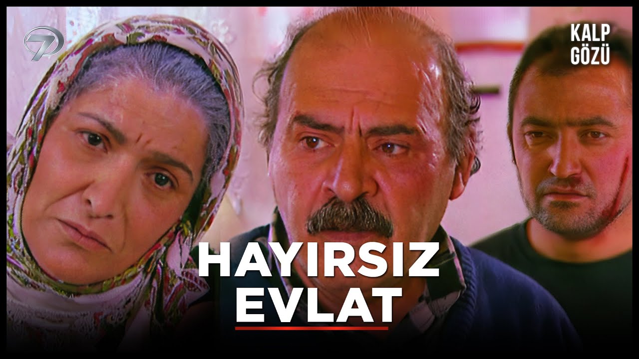 Hayırsız Evlat - Kalp Gözü