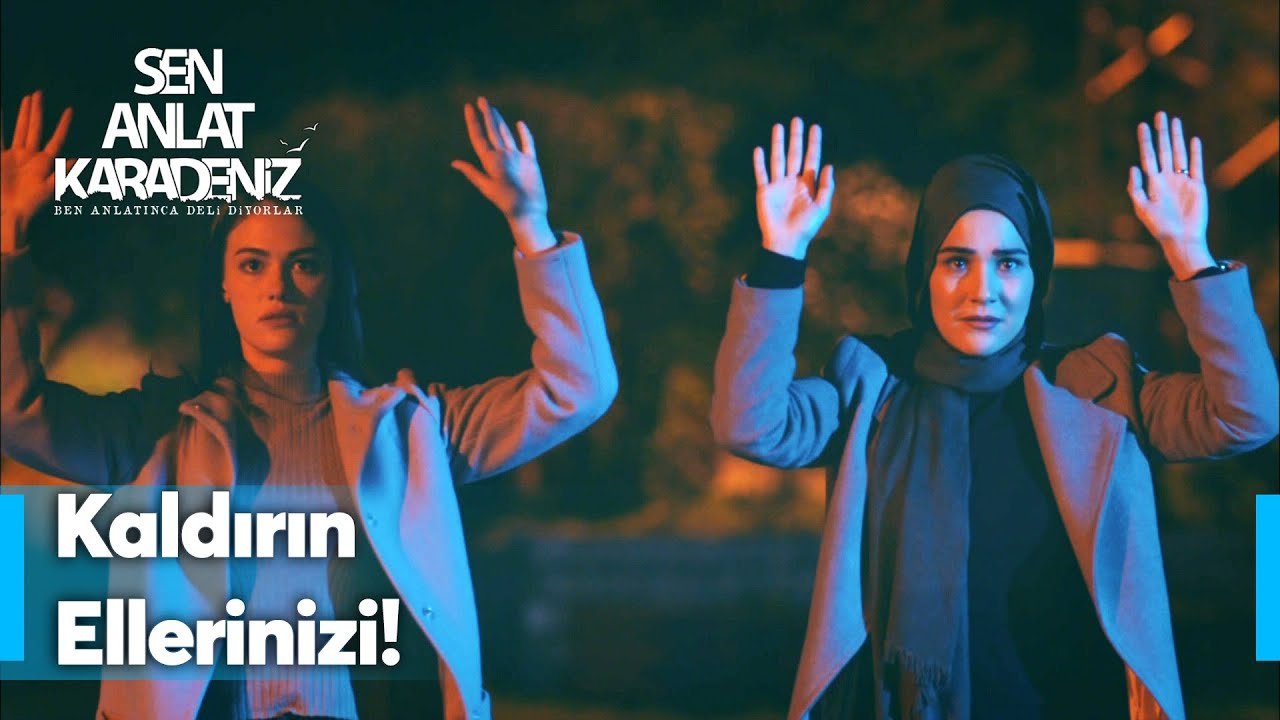 Hazan ve Esma yakalanıyor | Sen Anlat Karadeniz 64. Bölüm