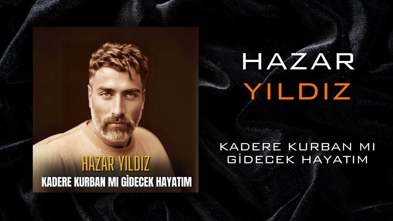 HAZAR YILDIZ - KADERE KURBAN MI GİDECEK HAYATIM(Trend Music)
