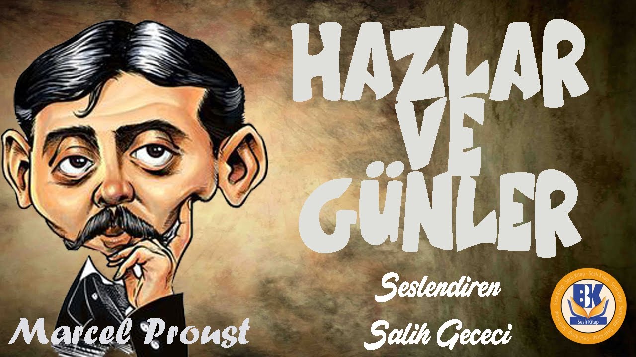 Hazlar ve Günler - Marcel Proust (Sesli Kitap Tek Parça) (Salih Gececi)