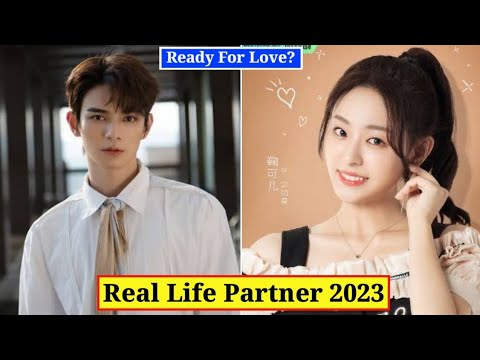 He Chang Xi And Zhu Ke Er (Ready For Love) Real Life Partner 2023