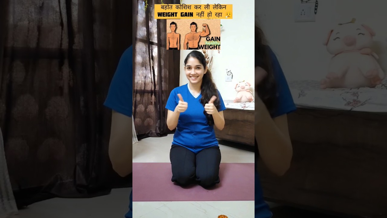 HEALTHY WEIGHT GAIN yoga 🧘‍♀️