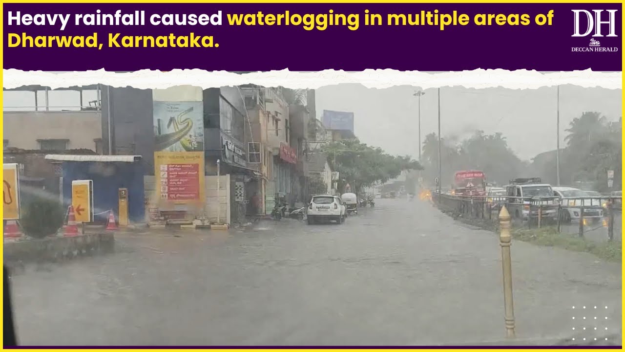 Heavy rainfall caused waterlogging in multiple areas of Dharwad, Karnataka