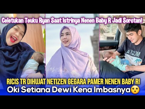 Heboh! Ria Ricis & TR di Hujat Netizen Gegara Pamer Nenen Baby R, Oki Setiana Dewi Kena Imbasnya