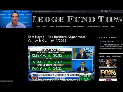 Hedge Fund Tips with Tom Hayes - VideoCast - Episode 295 - June 12, 2025