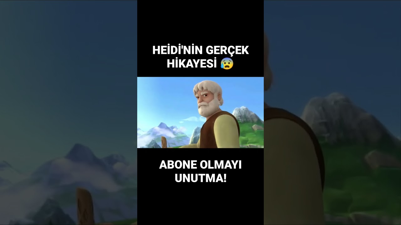 HEİDİ'NİN GERÇEK HİKAYESİ 😱 ŞOK OLACAKSINIZ!