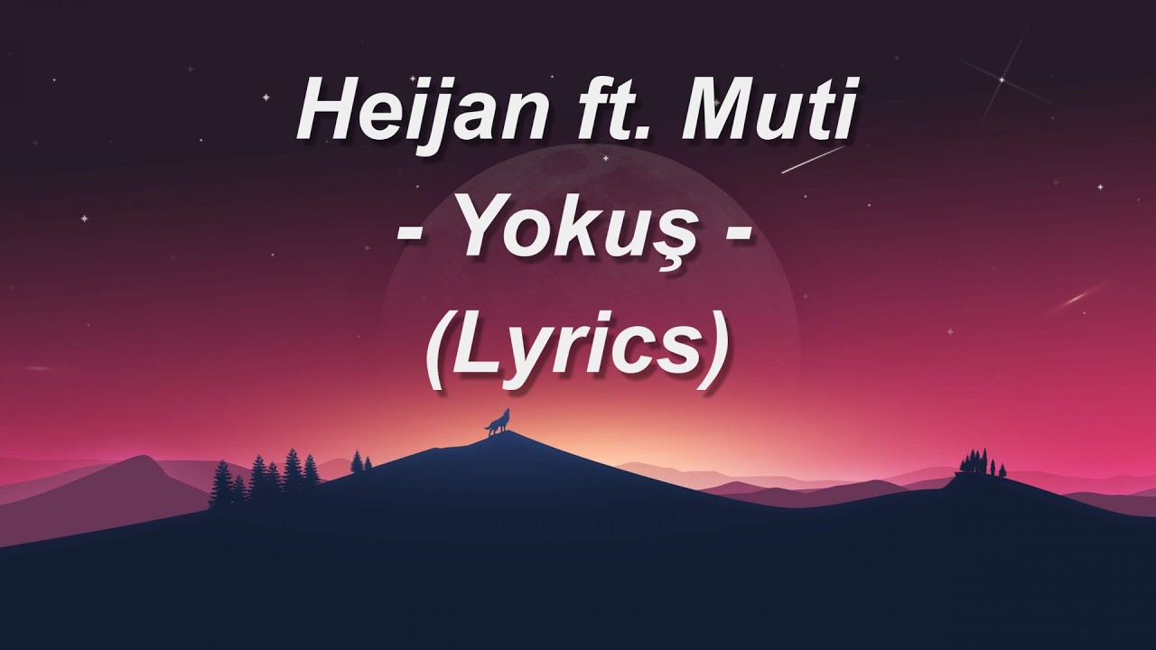 Heijan feat. Muti - YOKUŞ (Lyrics-Sözleri)
