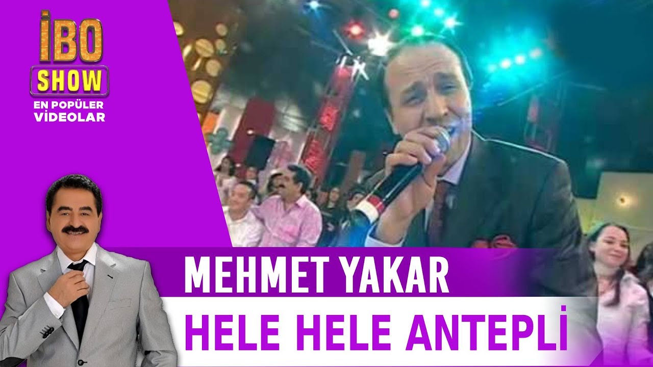 Hele Hele Antepli - Mehmet Yakar - Canlı Performans