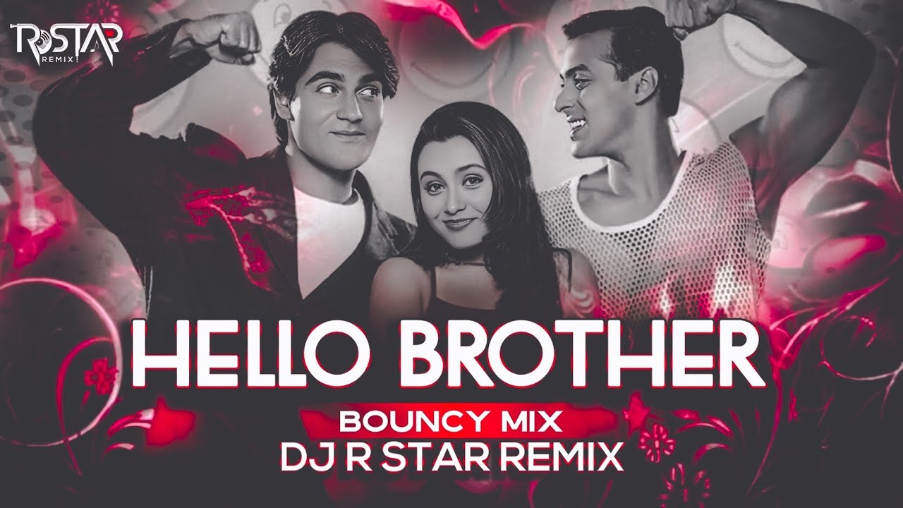 Hello Brother (Bouncy Remix) DJ R Star Remix | Ishq Se Kya Lena Aashique Se Kya Lena | Salman Khan