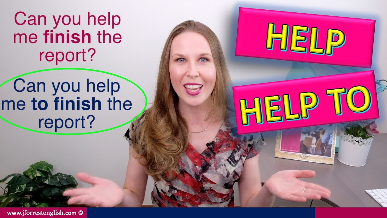 Help or Help To - Advanced English Grammar