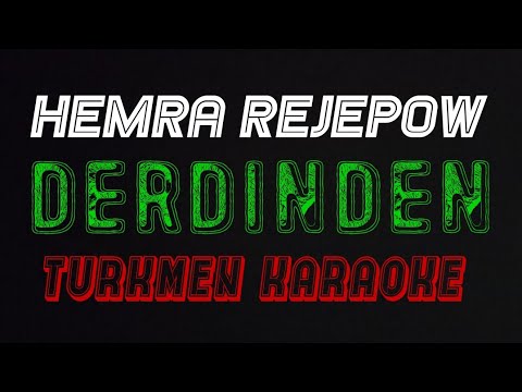Hemra Rejepow Derdinden minus karaoke