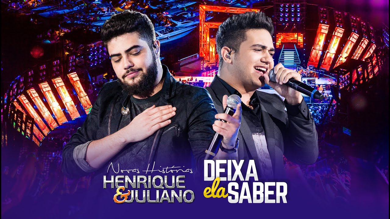 Henrique e Juliano - Deixa Ela Saber - DVD Novas Histórias - Ao vivo em Recife