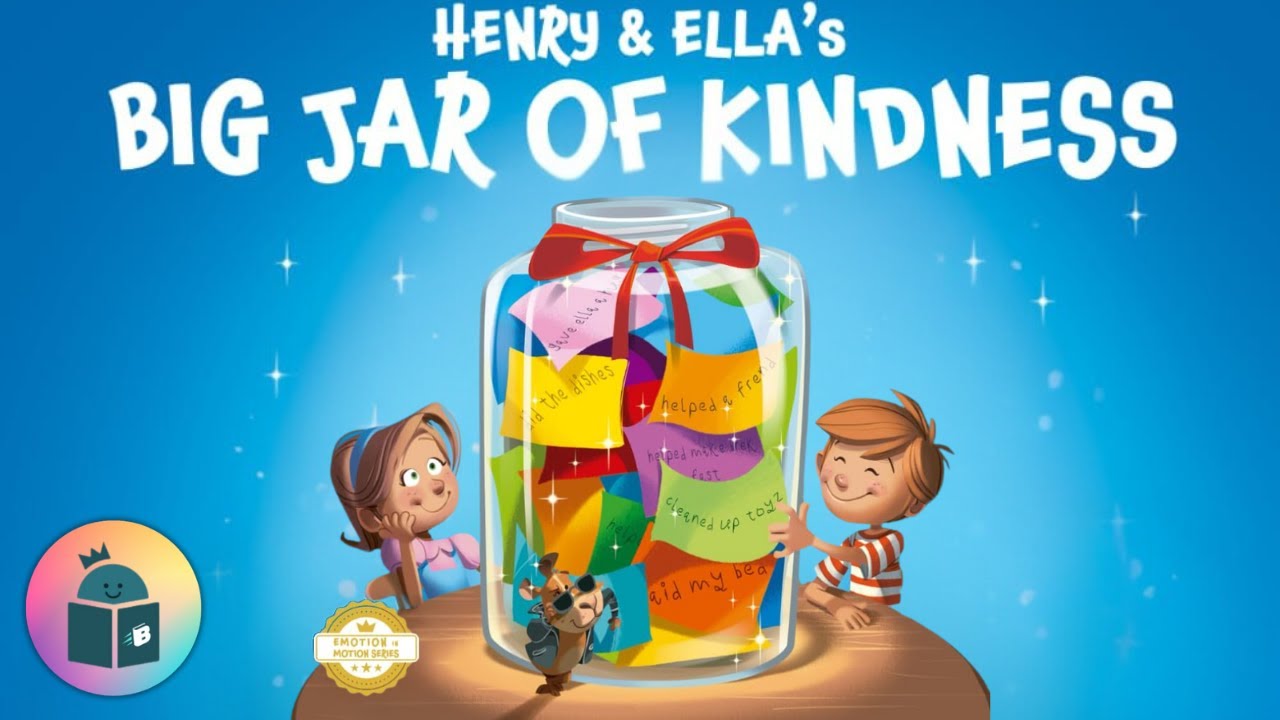 🥰Henry and Ella's Big Jar of Kindness - Building Empathy for Kids Read Aloud - Emotion in Motion