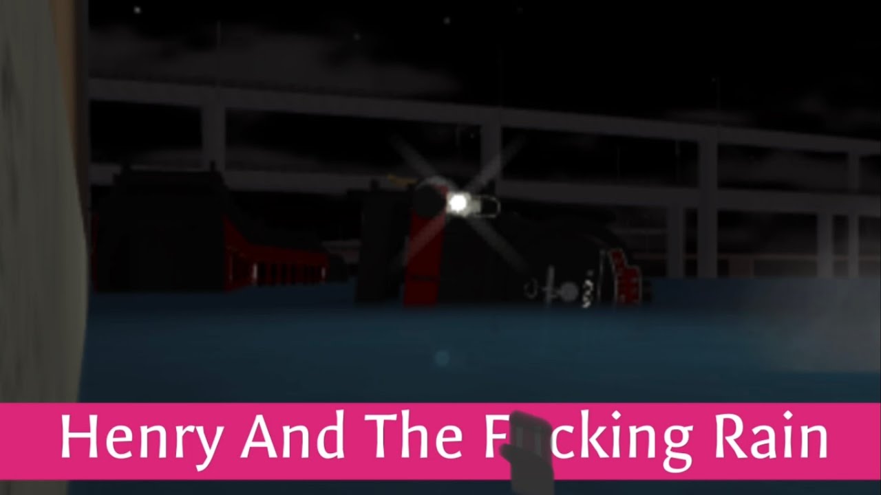 Henry And The F*cking Rain Rails Unlimited Remake (NOT FOR KIDS)