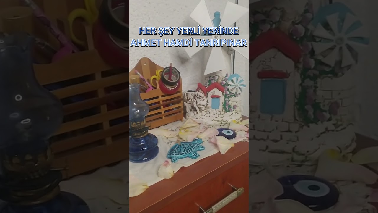 Her şey yerli yerinde | Ahmet Hamdi Tanrıpınar