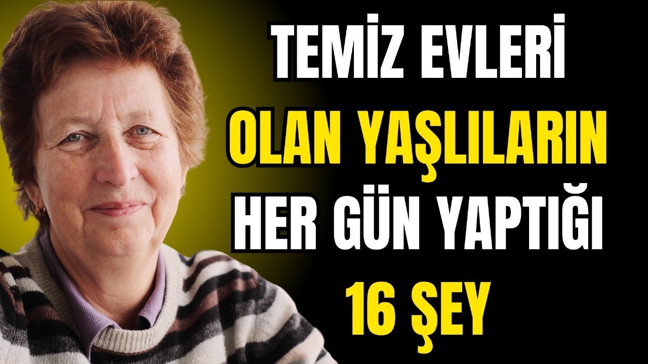 Her Gün Temiz Evleri Olan Yaşlıların Yaptığı 16 Şey