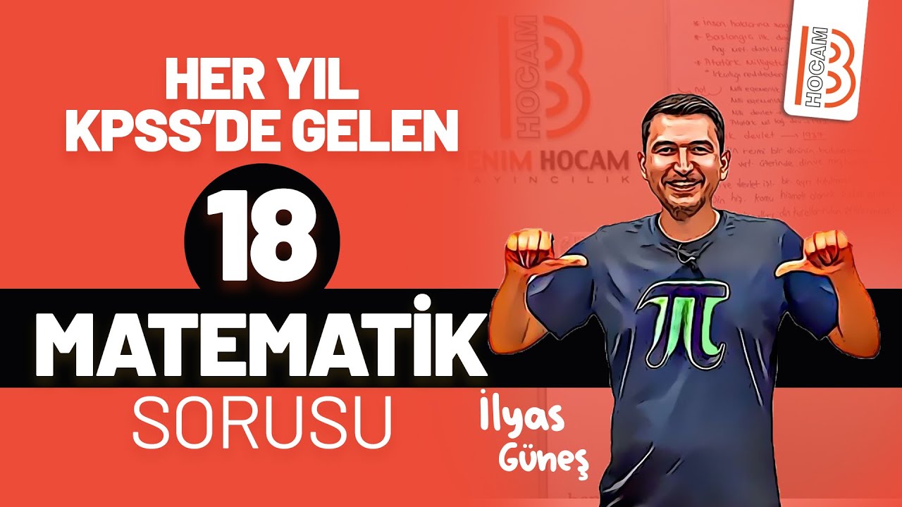 Her Yıl KPSS'de Gelen 18 Matematik Sorusu - İlyas Güneş