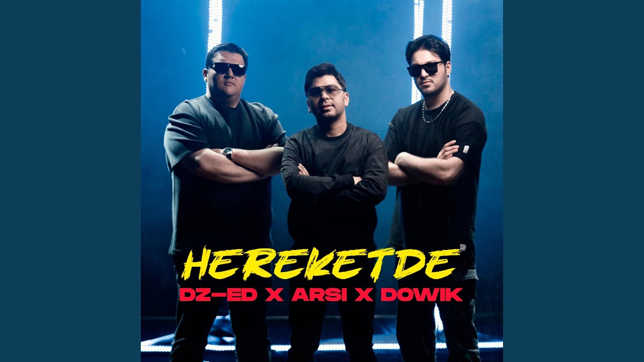 Hereketde (feat. ARSI & DOWIK)