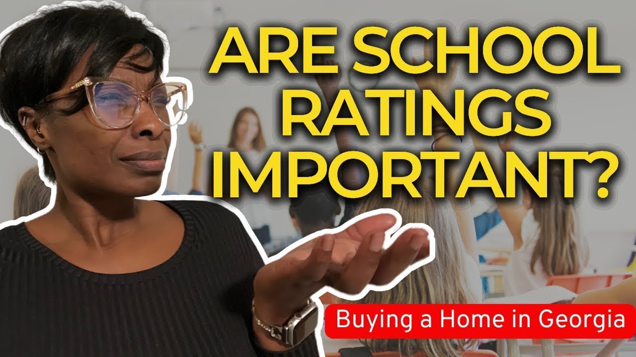 Here's What You Need To Know About School Ratings! | Buying A House In Georgia | Moving To Georgia