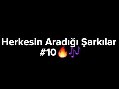 Herkesin Aradığı Şarkılar#10🎶