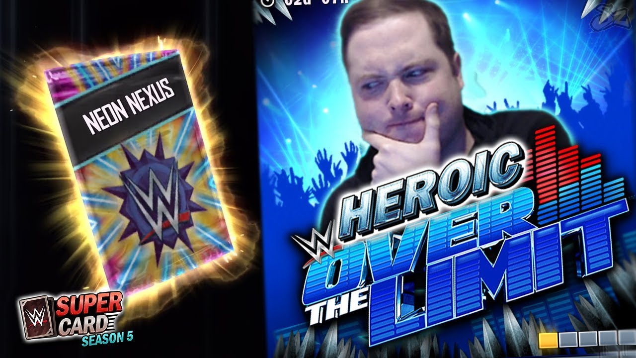 HEROIC Over The Limit!! Neon Nexus Pack Opening! | WWE SuperCard Season 5