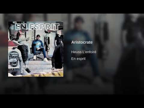 Heuss l'enfoiré - topic ( aristocrate)