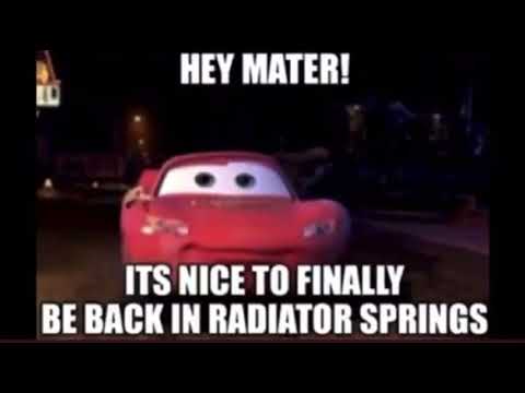 Hey Mater! It's nice to be back in radiator springs
