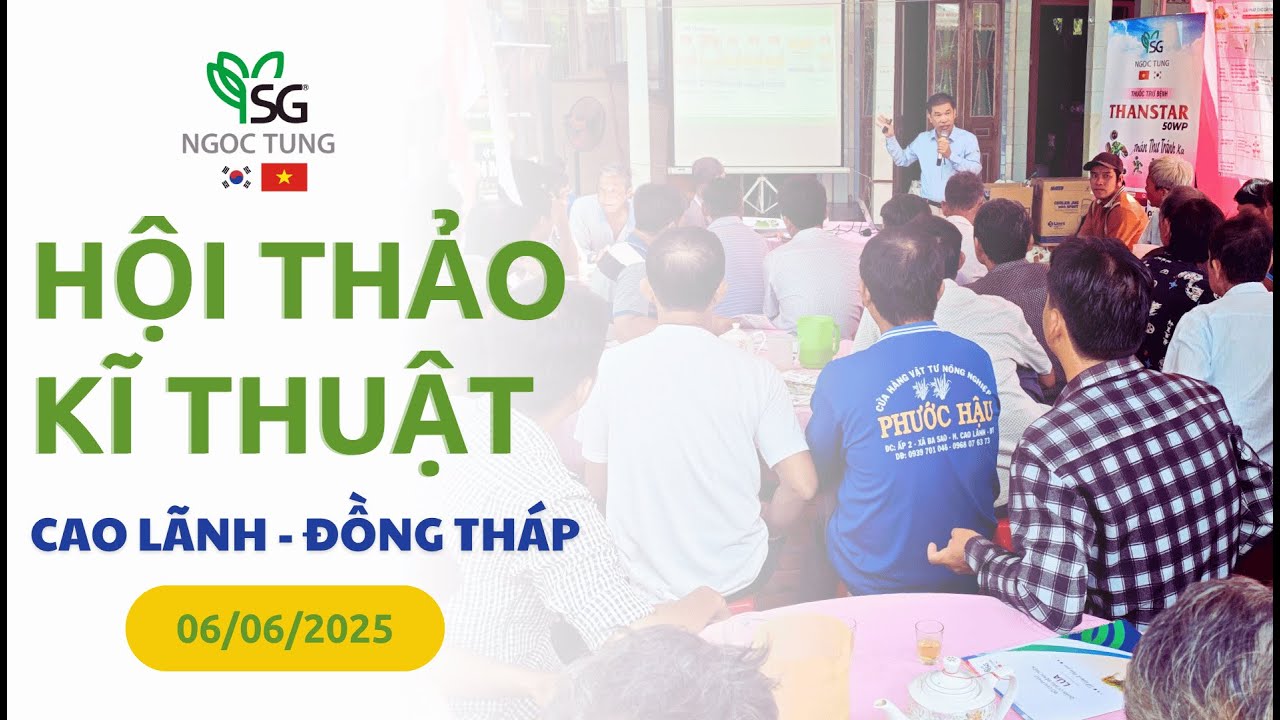 Hội Thảo Kĩ Thuật tại Cao Lãnh 06/06/2025 - Đại lý Phước Hậu