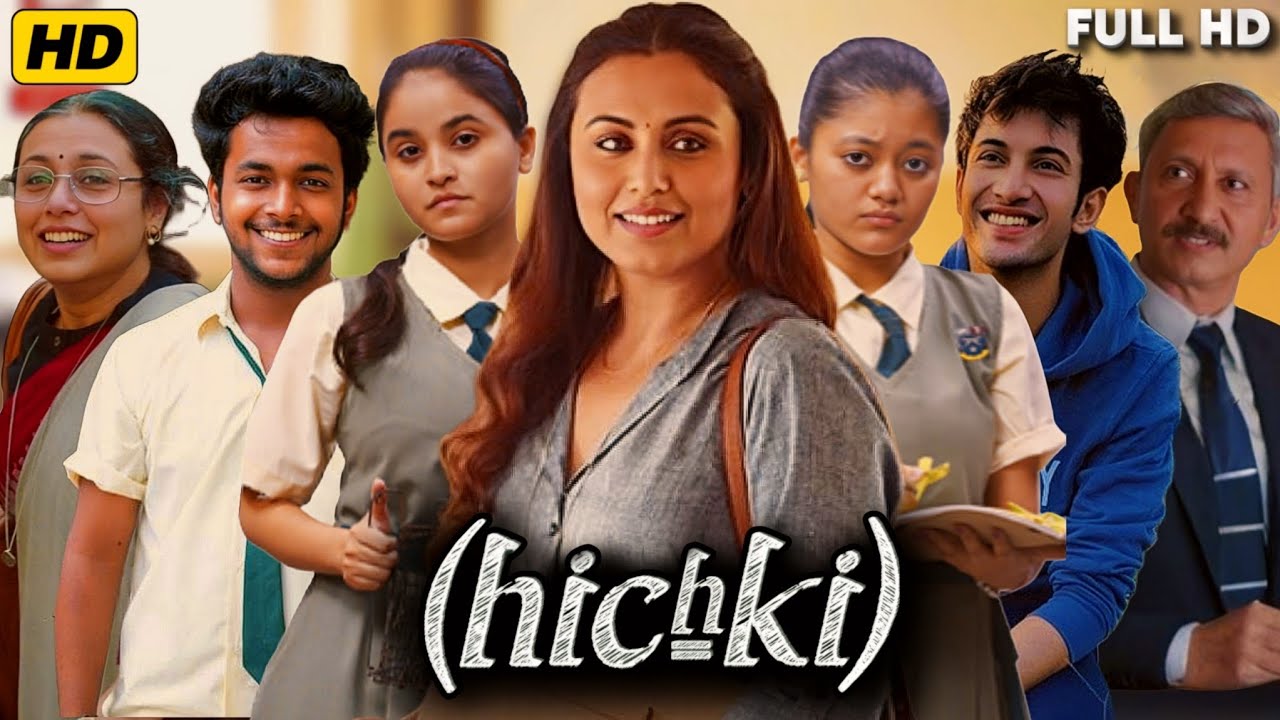 Hichki (2018) Full Movie | Rani Mukerji, Neeraj Kabi, Shiv Subrahmanyam, Supriya P | Review & Facts
