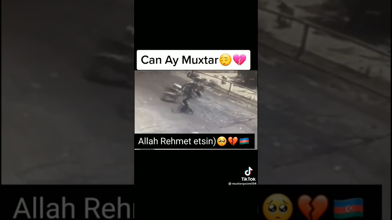 şəhid Muxtar Qasımlı 🥀  sonuna qədər izlə peşman olmazsan