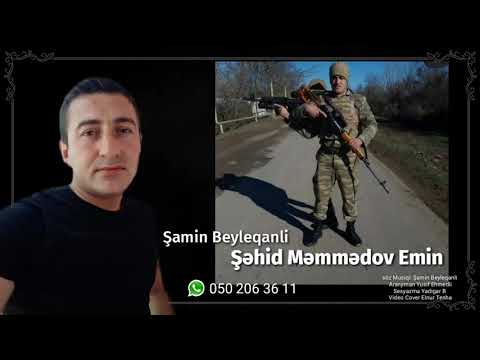 ŞƏHiDiMiZƏ YAZILAN MAHNI - SEHiD EMiN MEMMEDOV & SAMiN BEYLEQANLi