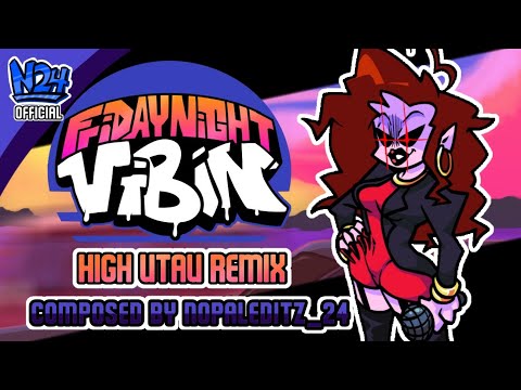 High Utau Nopal-Mix - Friday Night Vibin' (Remade Nopal-Mix)