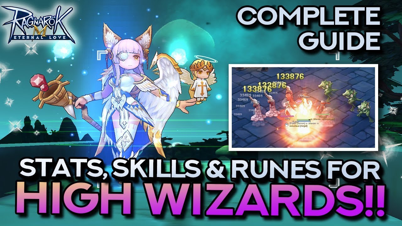 HIGH WIZARD GUIDE: Stat, Skill, and Rune Build | Ragnarok Mobile Eternal Love