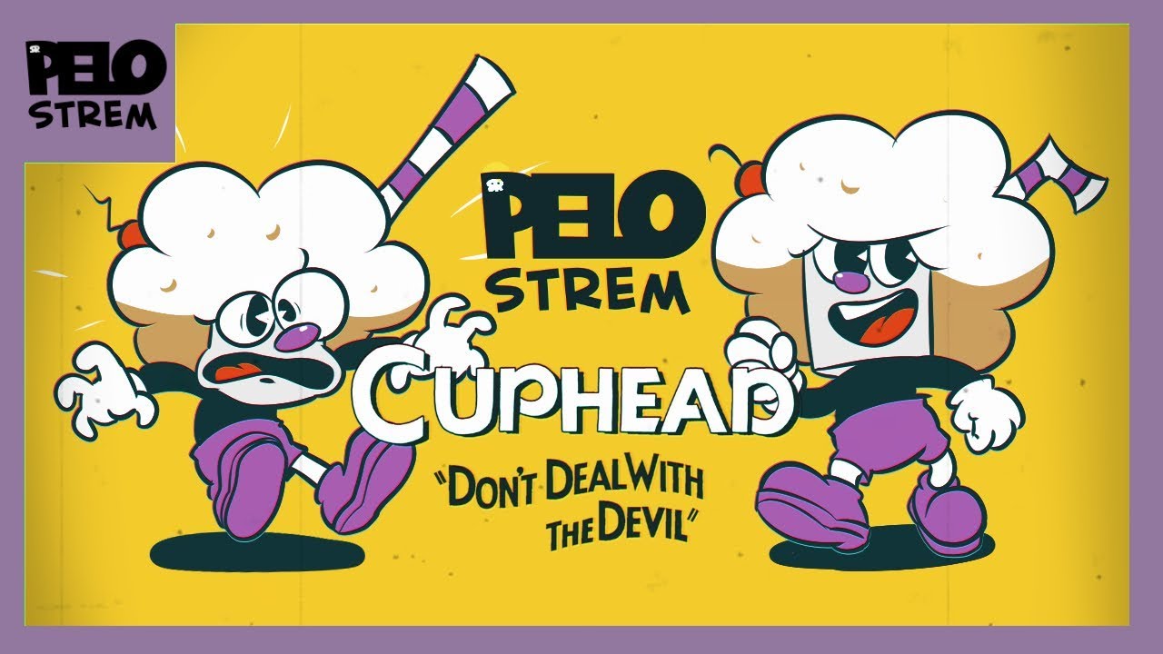 [HIGHLIGHTS] Pelo Strem - Cuphead 