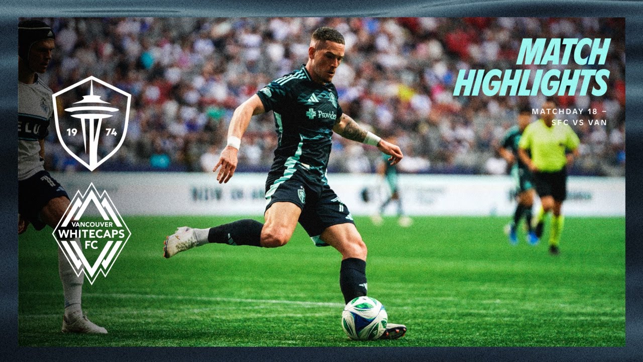 HIGHLIGHTS: Vancouver Whitecaps FC vs. Seattle Sounders FC | June 8, 2025