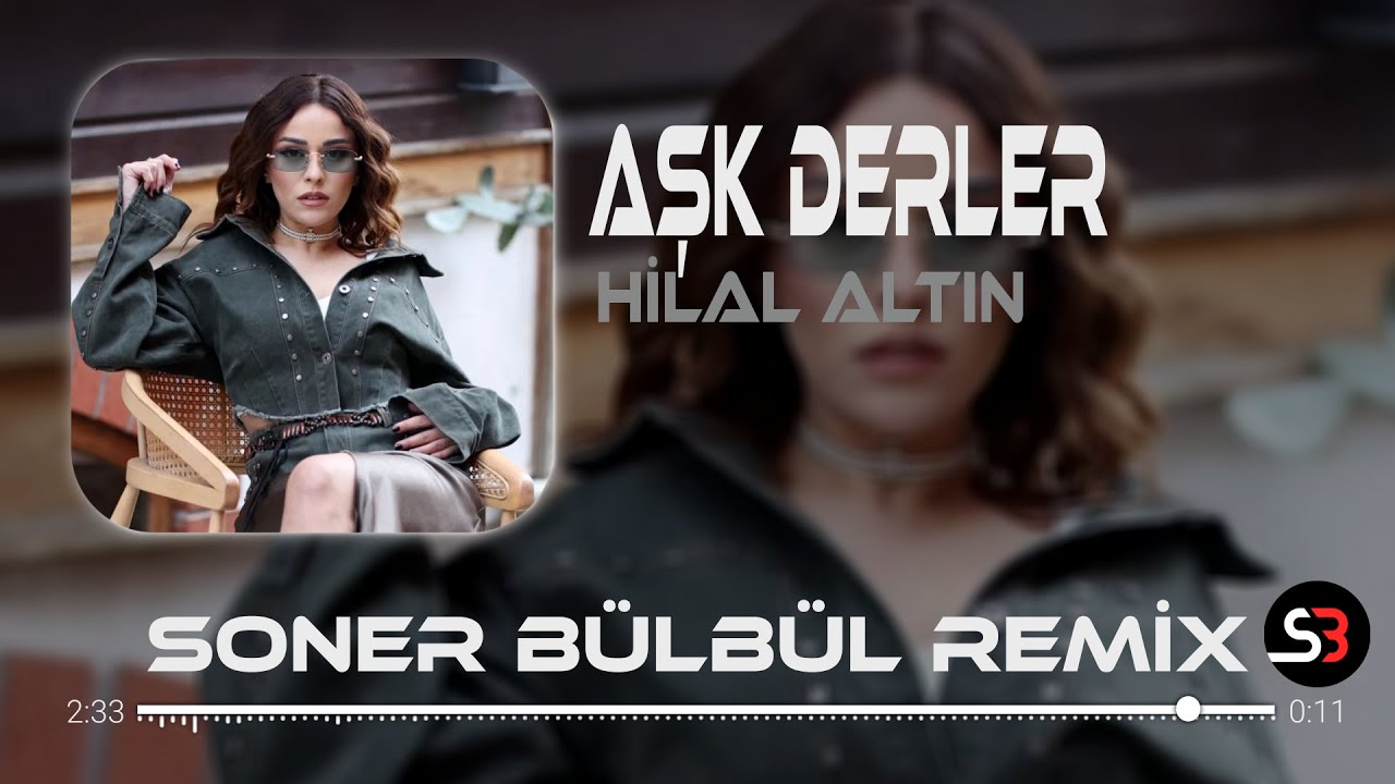 Hilal Altın - Aşk Derler | Soner Bülbül Remix | Tiktok Remix 🎧