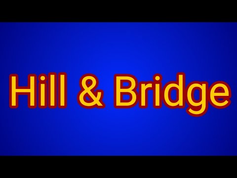 Hill & Bridge